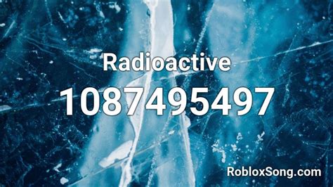 Radioactive - Roblox ID
