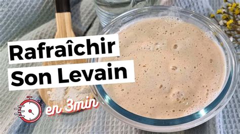 Rafraîchissement du levain