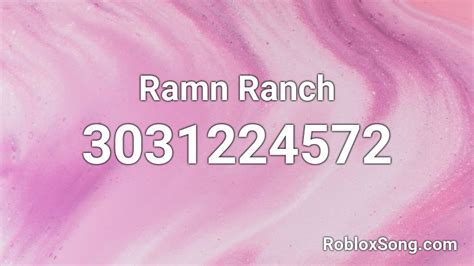 Ramn Ranch Roblox ID - Roblox music codes