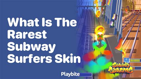 Unveiling the Crown Jewel of Subway Surfers: The Elusive Rarest Skin You Must Possess!