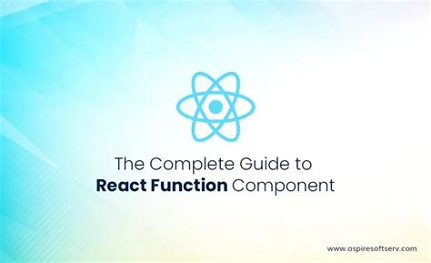 Mastering React Function Component Definitions: Tips and Tricks