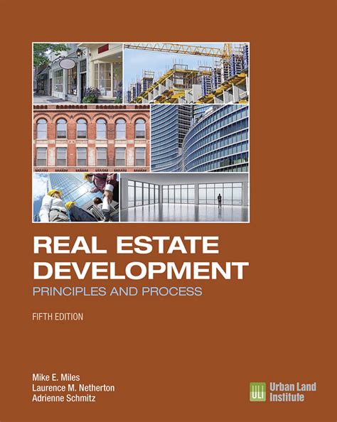 Real Estate Development - 5th Edition: Principles And Process Highlights