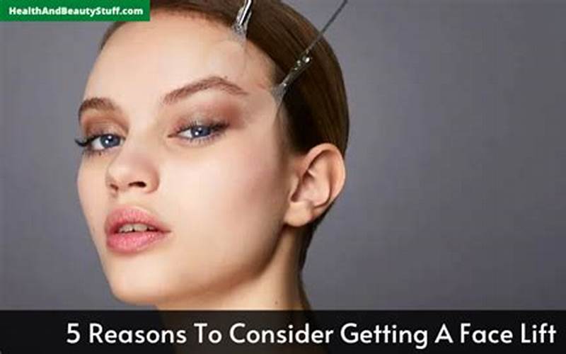 Reasons For Getting A Face Lift