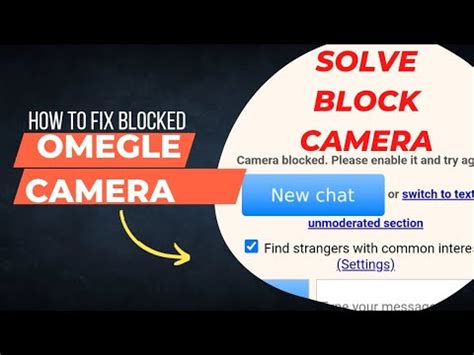 Reasons for Omegle Camera Block