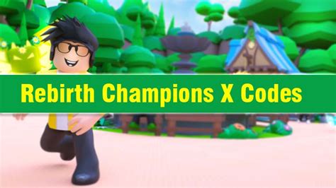 Rebirth Champions X Codes - Roblox - June 2023 -