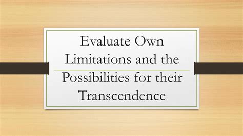 Recognize One s Limitations And Possibilities