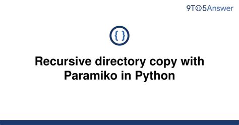 th?q=Recursive%20Directory%20Download%20With%20Paramiko%3F - Efficient Recursive Directory Download with Paramiko