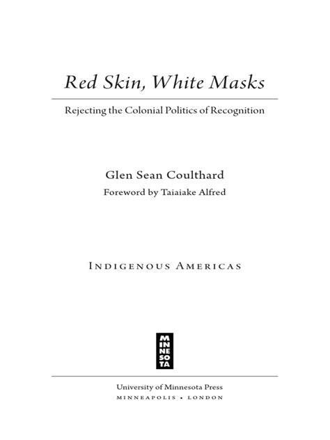 Unpacking the Significance of Red Skin White Masks in Indigenous Culture