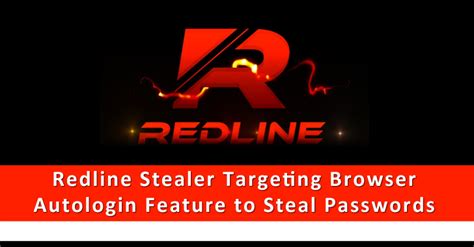 RedLine helps steal your browser-stored credentials