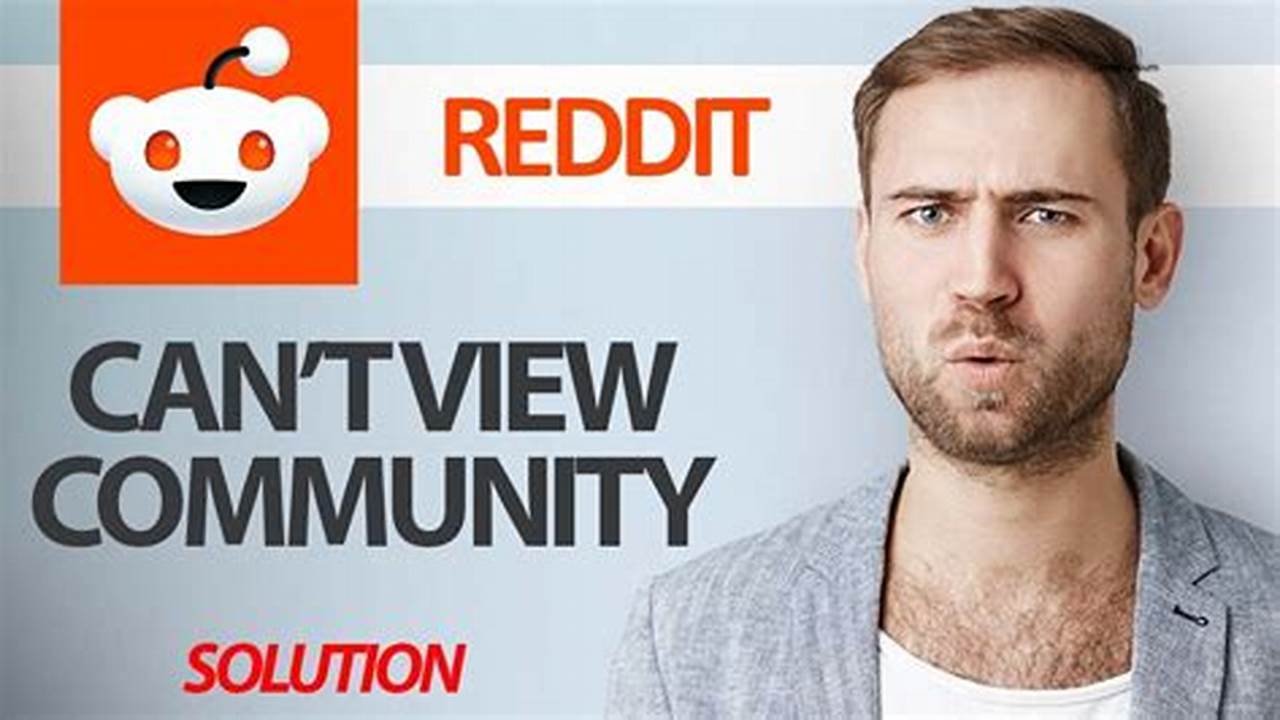 Reddit Can'T View Community 2025