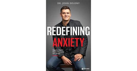Redefining Anxiety: What It Is What It Isn't And How To Get Your Life Back Highlights