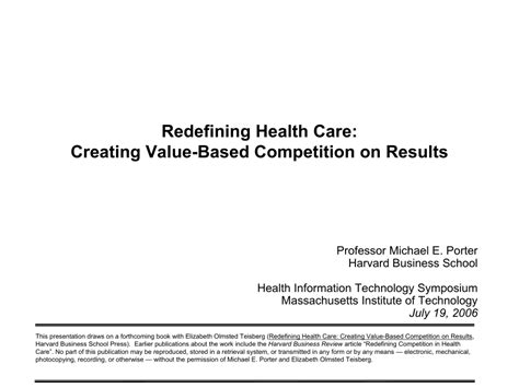 Redefining Health Care: Creating Value-based Competition On Results