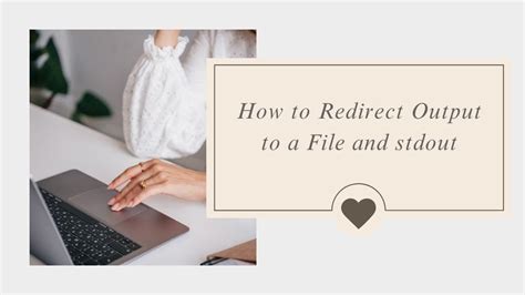 Redirect Standard Output Write to New File