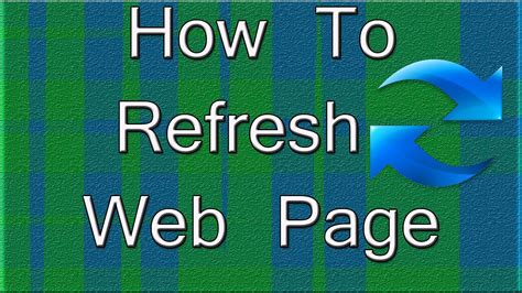 Refresh the Page