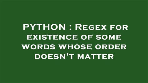 th?q=Regex For Existence Of Some Words Whose Order Doesn'T Matter - Efficiently Validate Word Presence with Regex, Order Irrelevant.