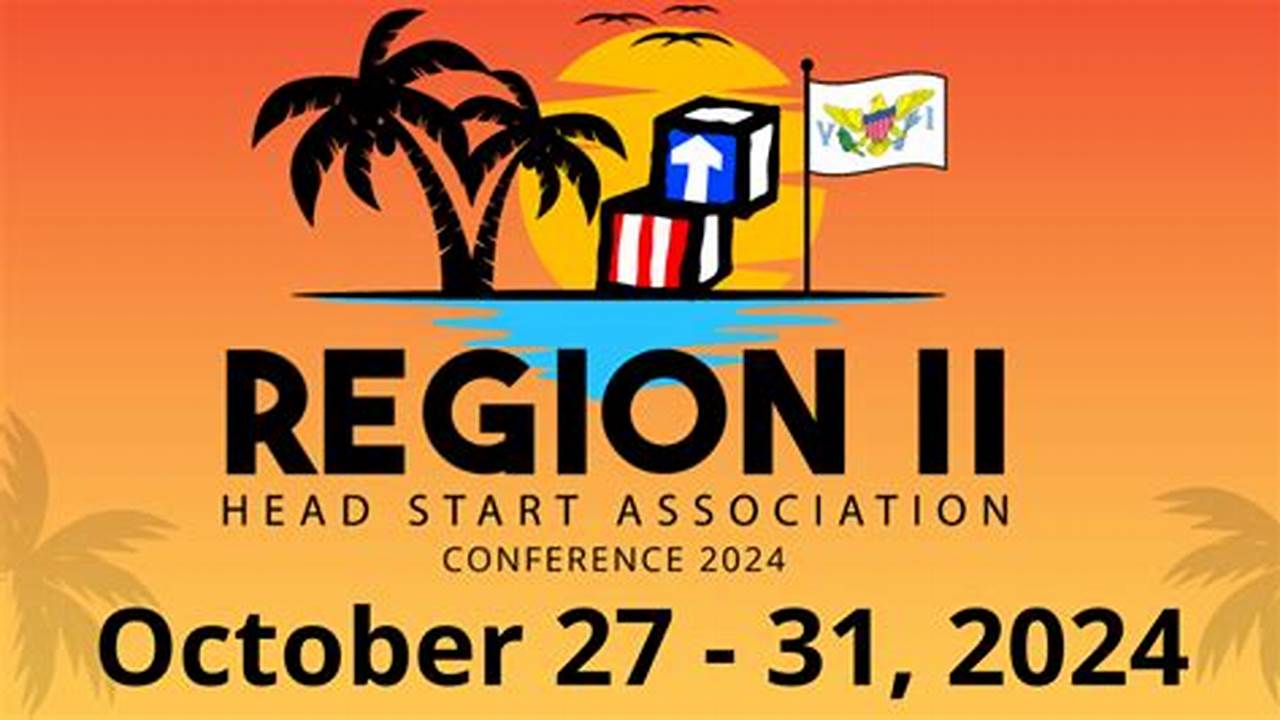 Region 4 Head Start Conference 2024