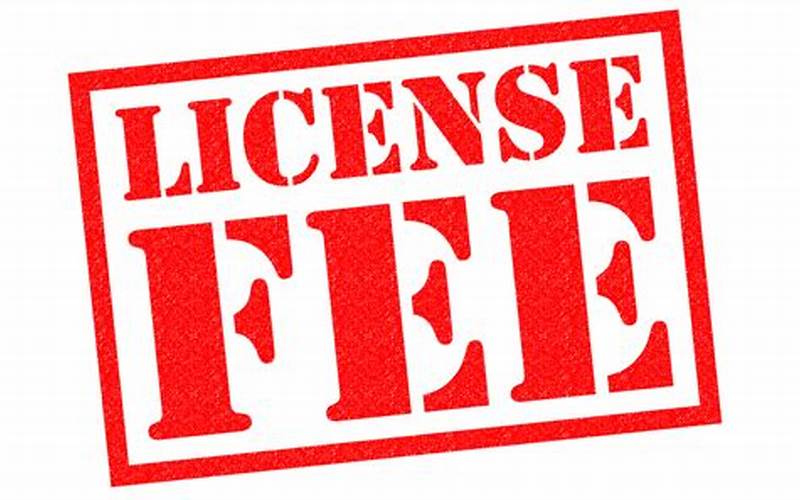 Registration And Licensing Fees