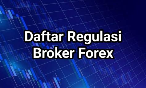 Regulasi broker forex
