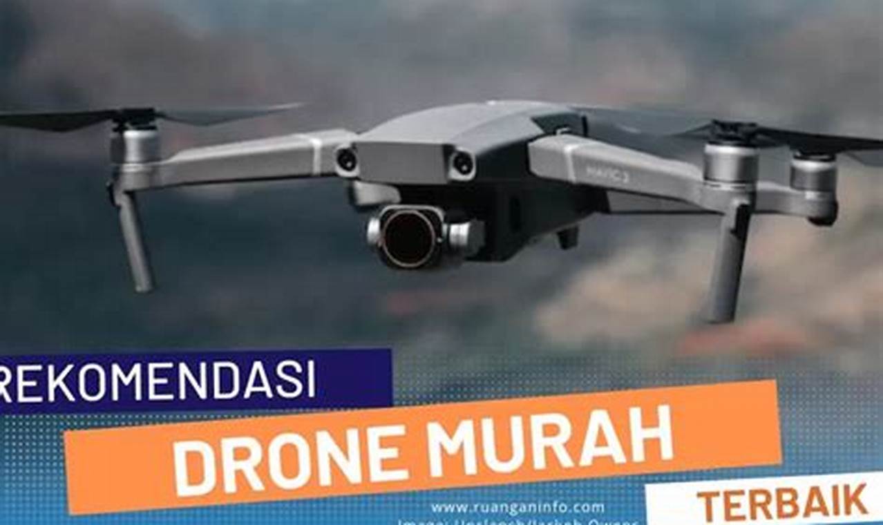 Rekomendasi drone murah jarak jauh