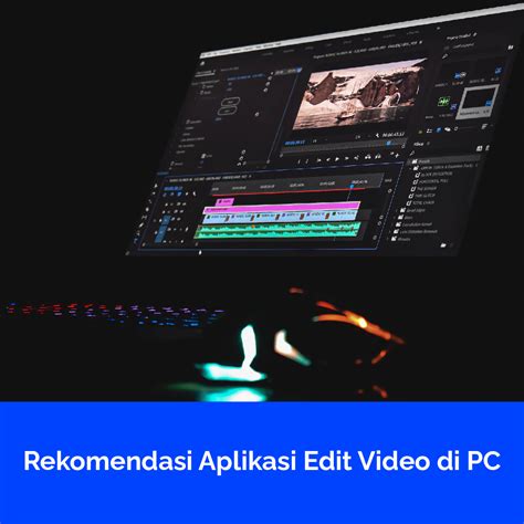 Rekomendasi Aplikasi Edit Video PC