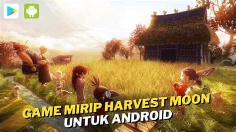 Rekomendasi Game Android Mirip Harvest Moon