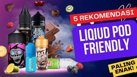Rekomendasi Liquid Pod