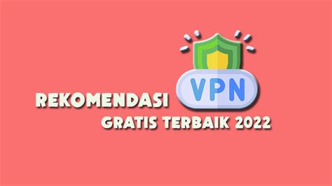 Rekomendasi VPN yang Aman
