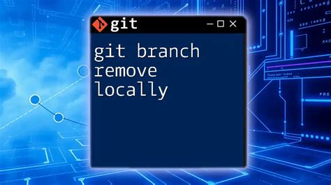 Remove Local Git Branch