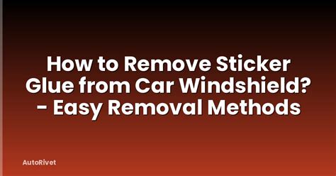 Remove Vinyl Sticker Glue From Car