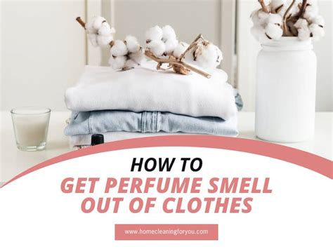 Removing Perfume Smell from Clothes