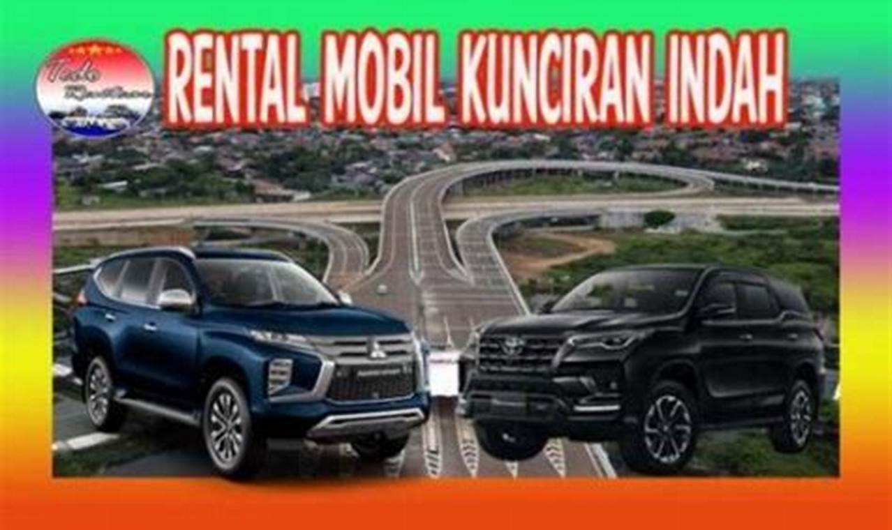 Temukan Rahasia Tersembunyi Rental Mobil di Kunciran, Dijamin Untung!
