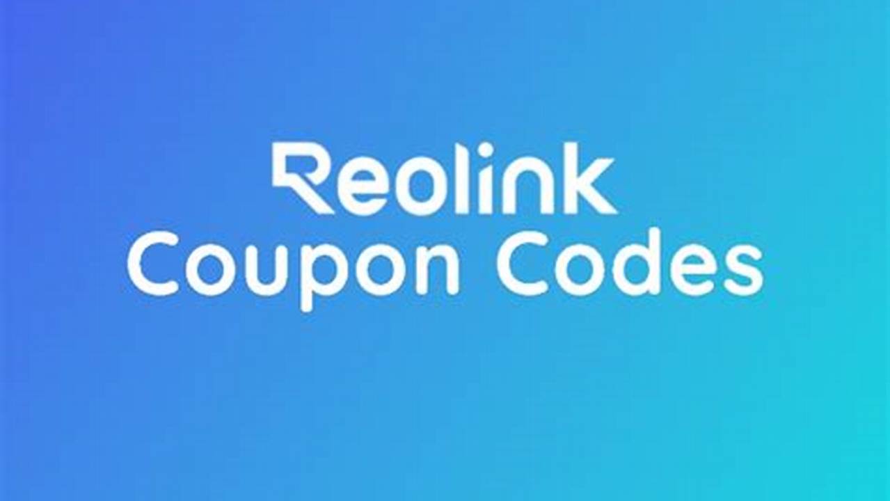 Reolink Coupon Code 2025