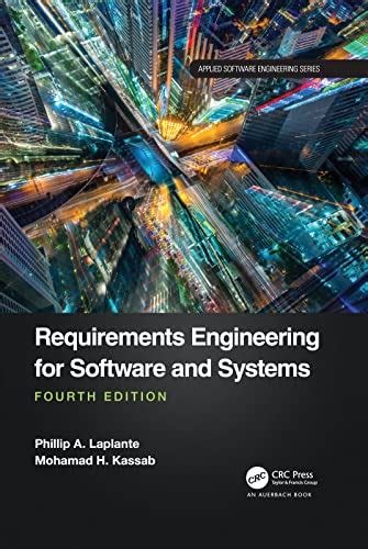 Requirements Engineering For Software And Systems (Applied Software Engineering Series)