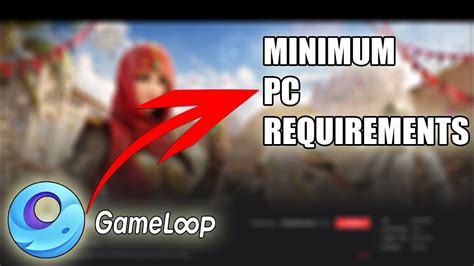 Requirements for GameLoop Emulator Download