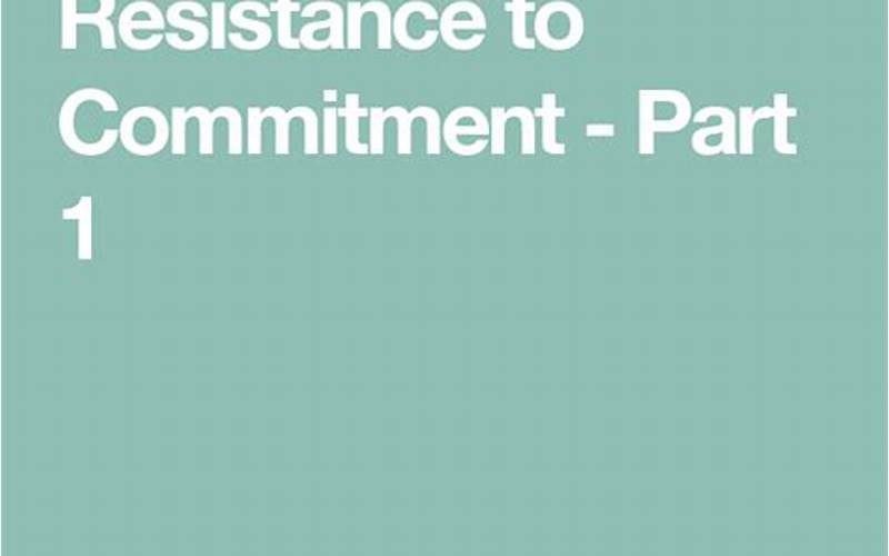 Resistance To Commitment