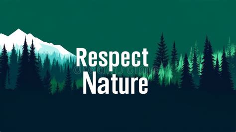 Respect nature mountains