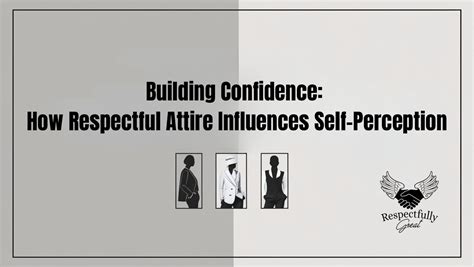 Respectful Attire and Behavior