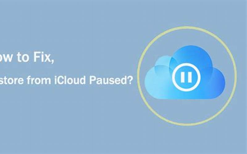 Restore from iCloud Paused: How to fix it?