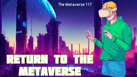 Return to the metaverse