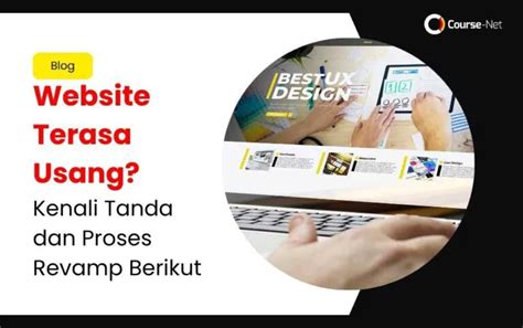 Revamp Website: Tanda, Tujuan, & Solusi Terbaik