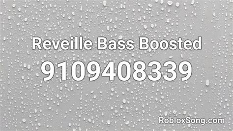Reveille Bass Boosted Roblox ID - Roblox music codes