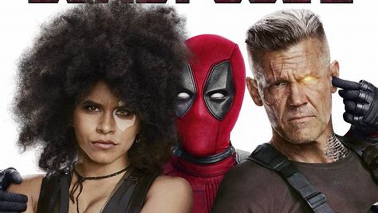 Review Deadpool 2 2018: A Hilarious and Action-Packed Sequel