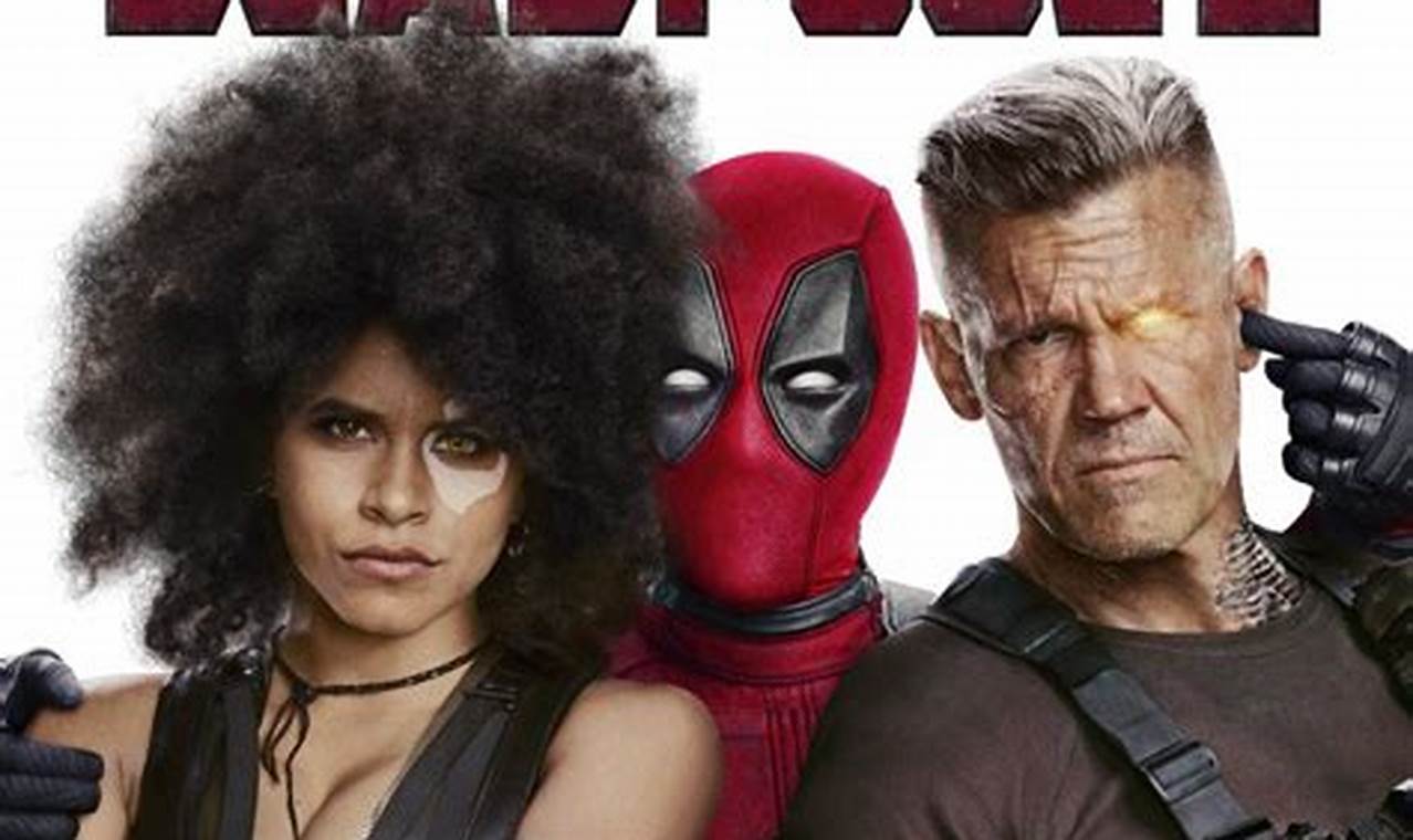 Review Deadpool 2 2018: A Hilarious and Action-Packed Sequel