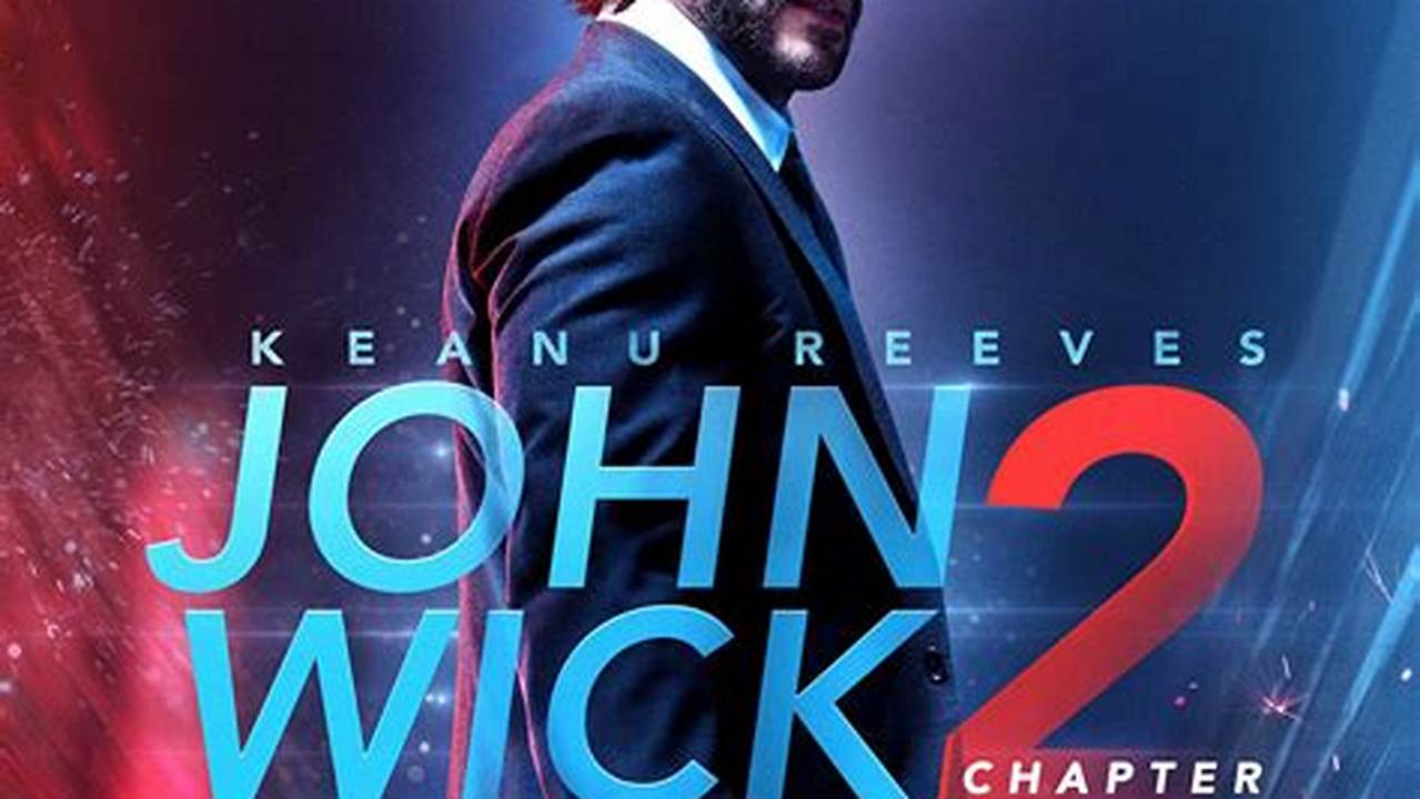 John Wick: Chapter 2 - The Ultimate Action-Packed Revenge Saga