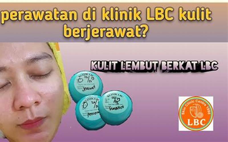 Review Perawatan Jerawat Di Lbc