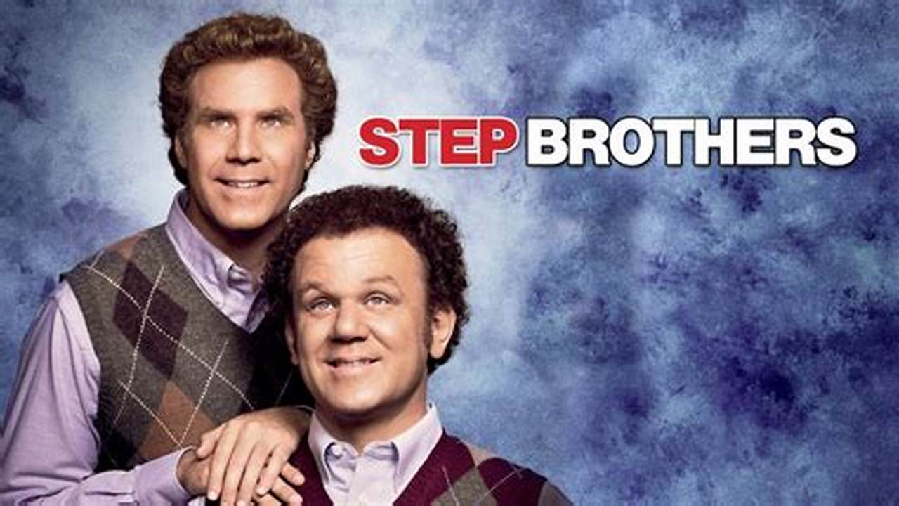 Step Brothers (2008): A Hilarious Review of Acceptance and Family