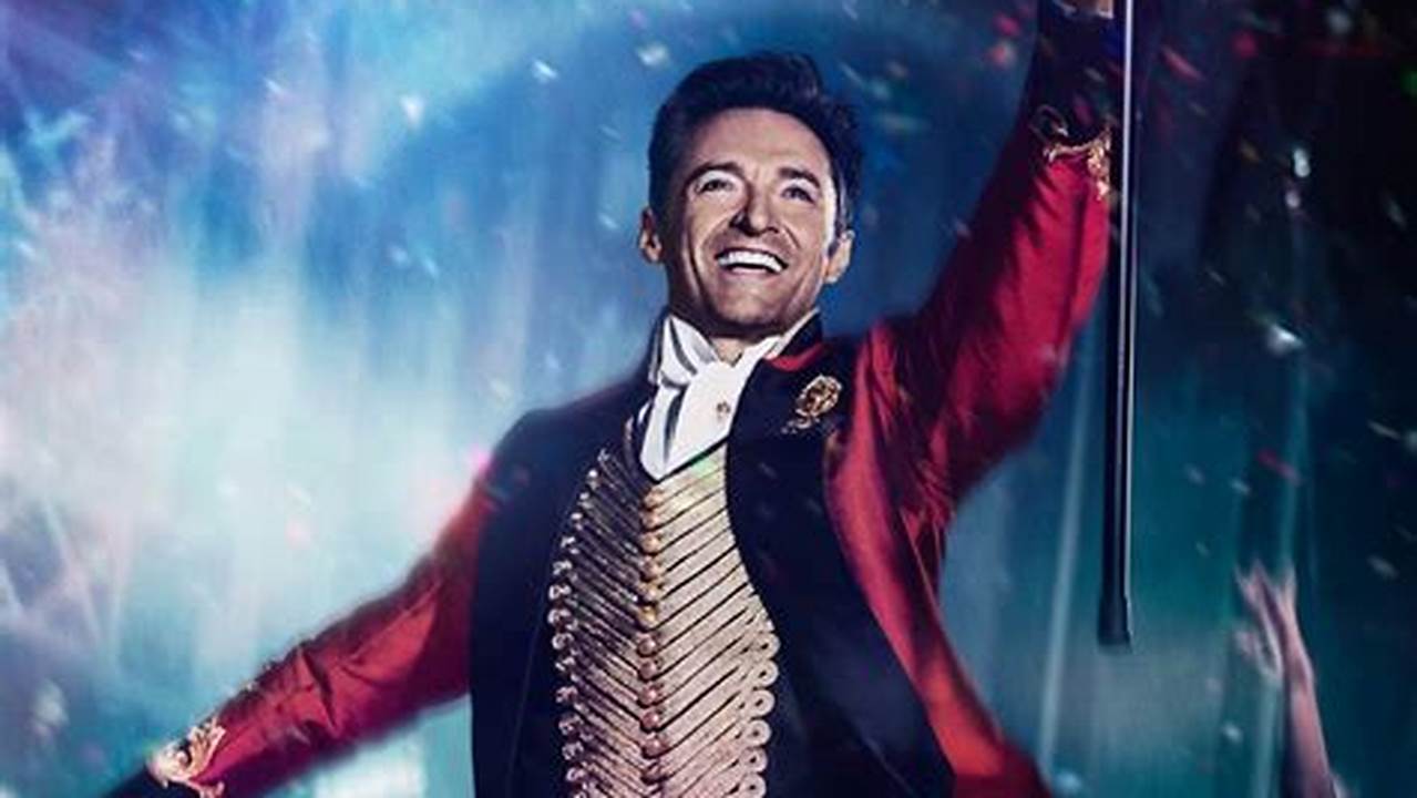 Discover the Enchanting Spectacle: Review The Greatest Showman 2017