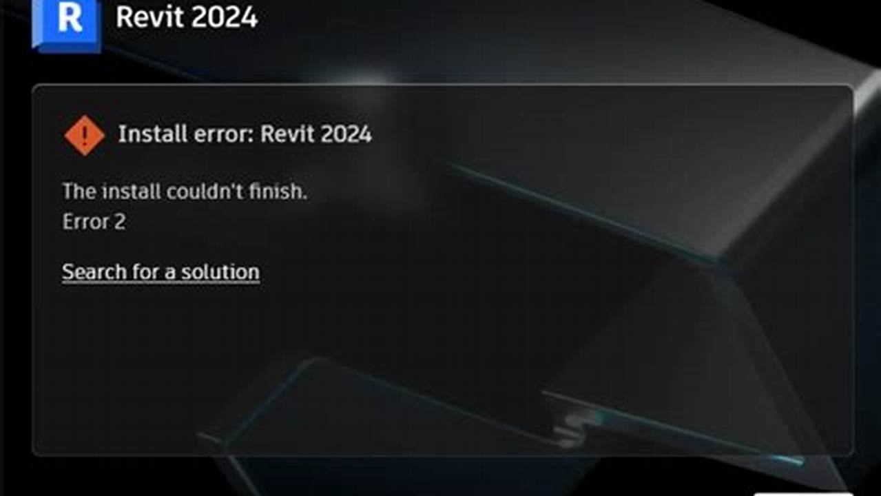 Revit 2024 Error Installation Processing