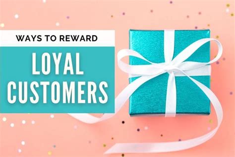 Reward Loyal Customers