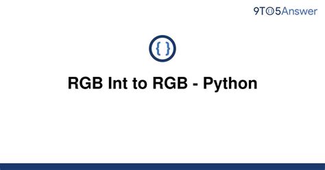 th?q=Rgb Int To Rgb   Python - Effortlessly Convert RGB Int to RGB Using Python Tips: A Comprehensive Guide